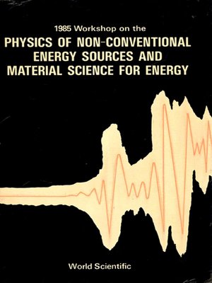 cover image of Physics of Non-conventional Energy Sources and Material Science For Energy--Proceedings of the International Workshop